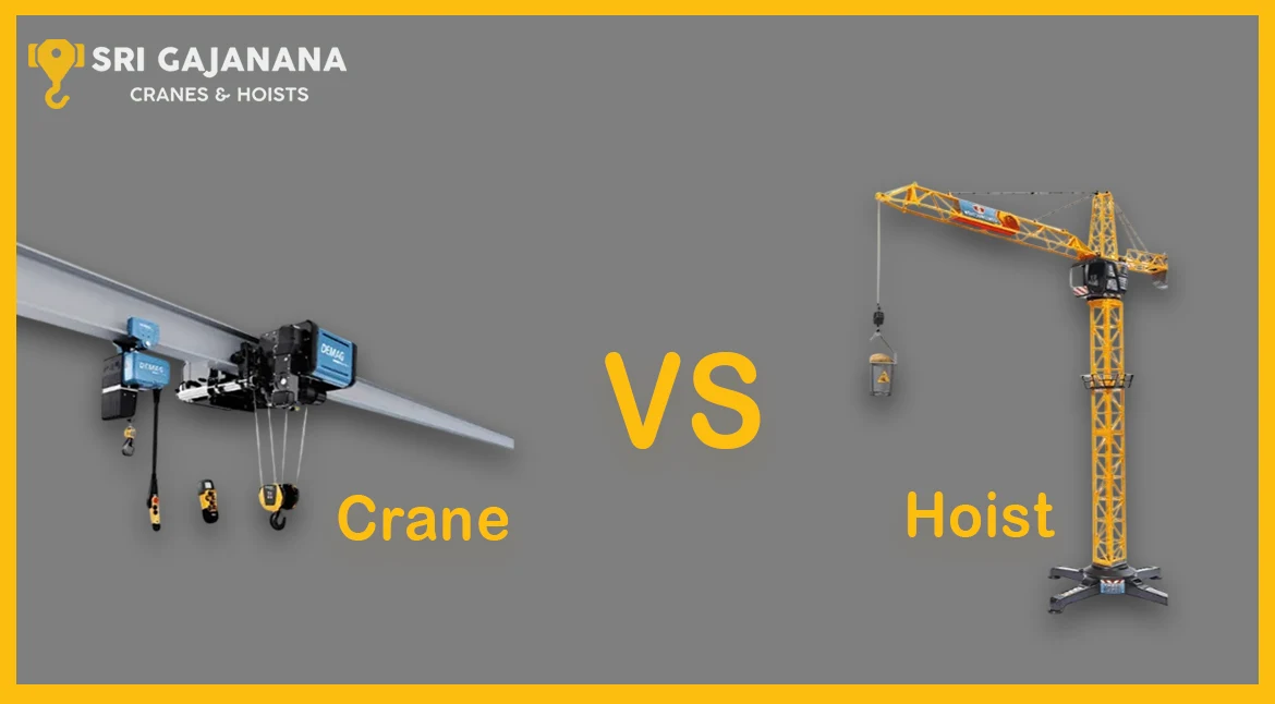 Difference Between Hoists and Cranes - Sri Gajanana 3 Comparison between industrial hoists and cranes used for material handling